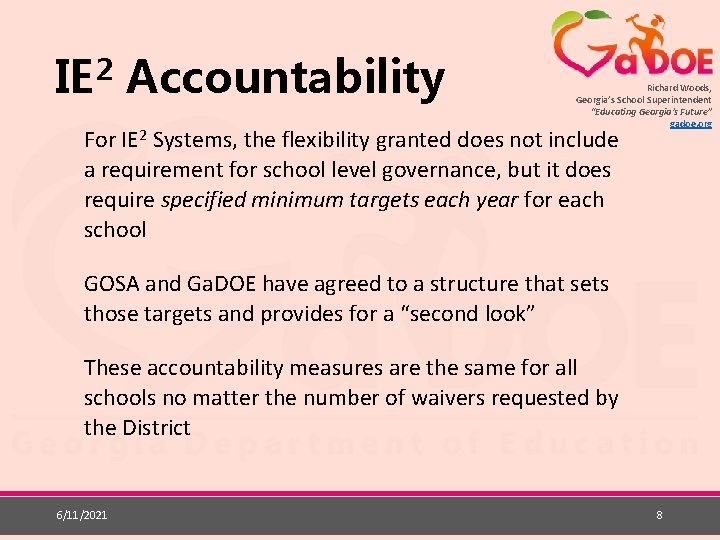 2 IE Accountability Richard Woods, Georgia’s School Superintendent “Educating Georgia’s Future” gadoe. org For