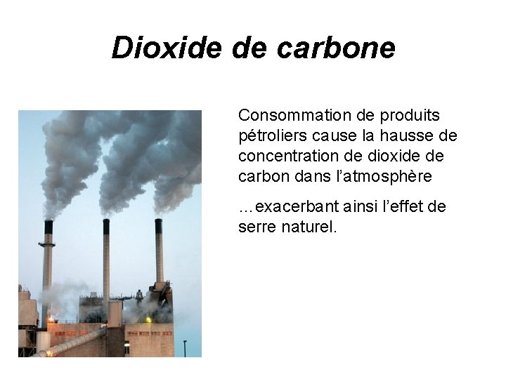 Dioxide de carbone Consommation de produits pétroliers cause la hausse de concentration de dioxide