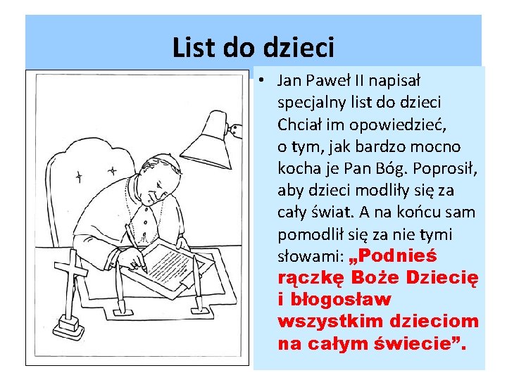 List do dzieci • Jan Paweł II napisał specjalny list do dzieci Chciał im