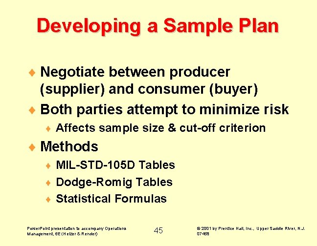 Developing a Sample Plan ¨ Negotiate between producer (supplier) and consumer (buyer) ¨ Both Developing a Sample Plan ¨ Negotiate between producer (supplier) and consumer (buyer) ¨ Both