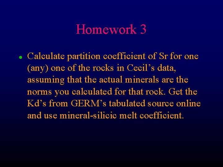 Homework 3 l Calculate partition coefficient of Sr for one (any) one of the