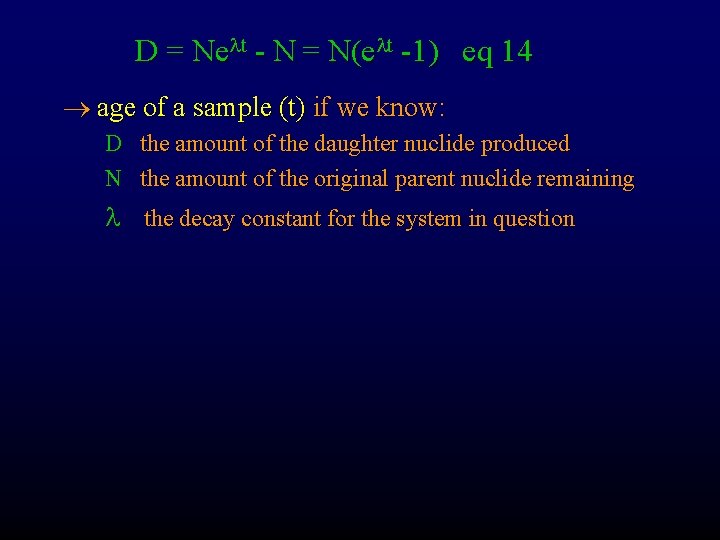D = Nelt - N = N(elt -1) eq 14 age of a sample