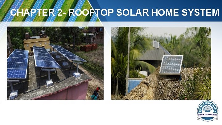 CHAPTER 2 - ROOFTOP SOLAR HOME SYSTEM CHAPTER 2 - ROOFTOP SOLAR HOME SYSTEM