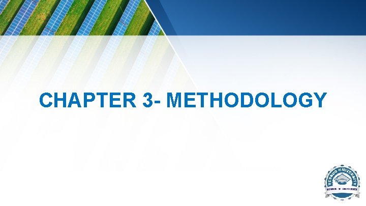 CHAPTER 3 - METHODOLOGY CHAPTER 3 - METHODOLOGY