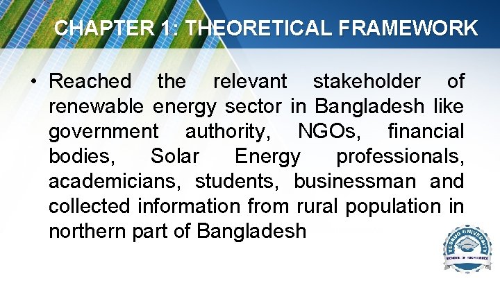 CHAPTER 1: THEORETICAL FRAMEWORK • Reached the relevant stakeholder of renewable energy sector in CHAPTER 1: THEORETICAL FRAMEWORK • Reached the relevant stakeholder of renewable energy sector in
