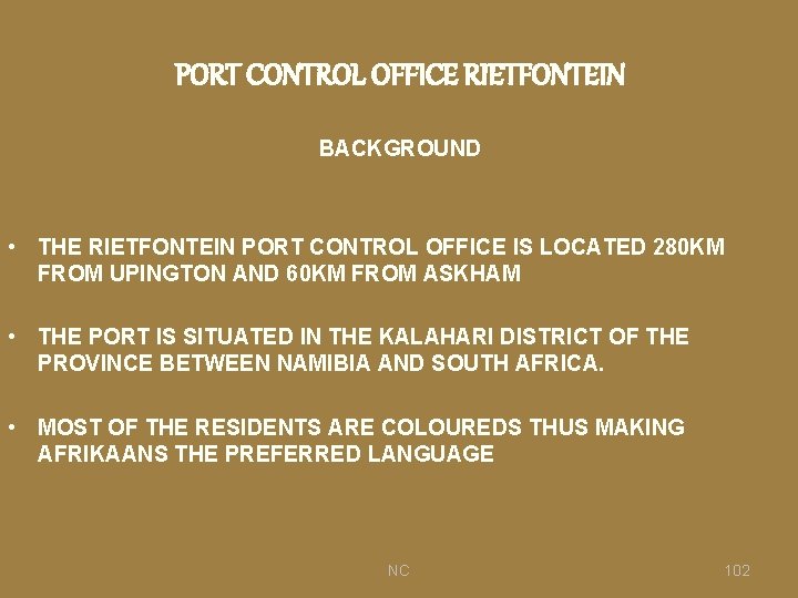 PORT CONTROL OFFICE RIETFONTEIN BACKGROUND • THE RIETFONTEIN PORT CONTROL OFFICE IS LOCATED 280