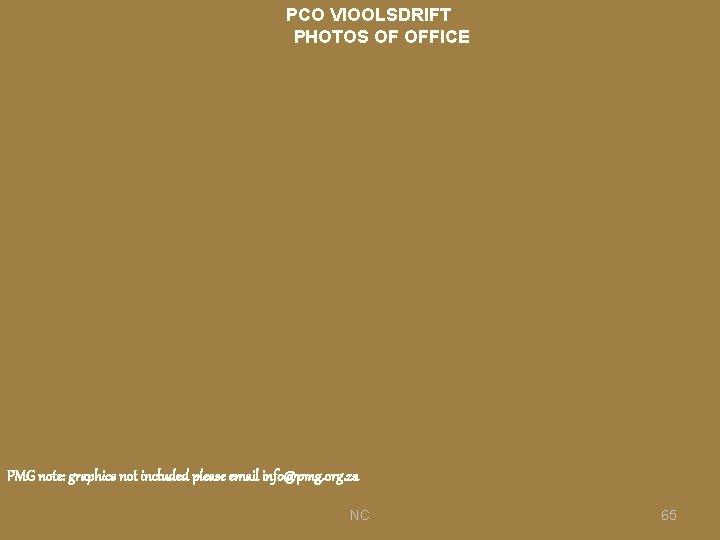PCO VIOOLSDRIFT PHOTOS OF OFFICE PMG note: graphics not included please email info@pmg. org.