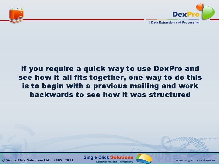 If you require a quick way to use Dex. Pro and see how it