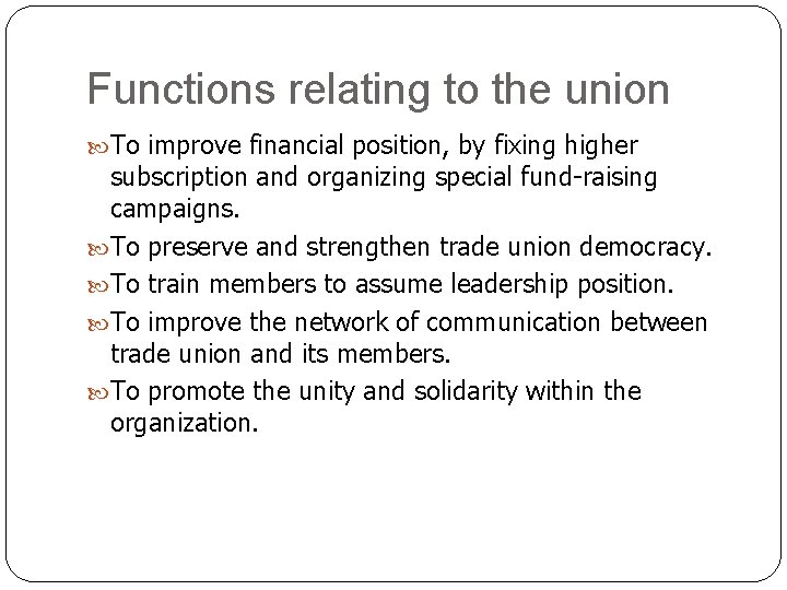 Functions relating to the union To improve financial position, by fixing higher subscription and Functions relating to the union To improve financial position, by fixing higher subscription and