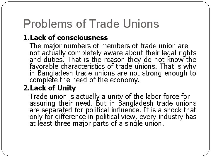 Problems of Trade Unions 1. Lack of consciousness The major numbers of members of Problems of Trade Unions 1. Lack of consciousness The major numbers of members of