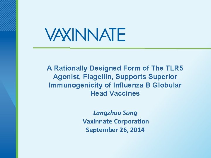 A Rationally Designed Form of The TLR 5 Agonist, Flagellin, Supports Superior Immunogenicity of