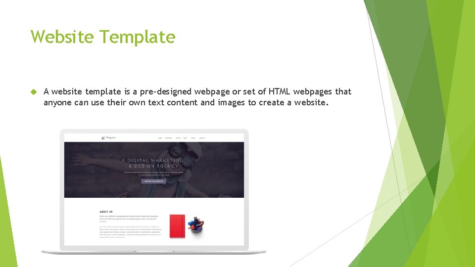 Website Template A website template is a pre-designed webpage or set of HTML webpages