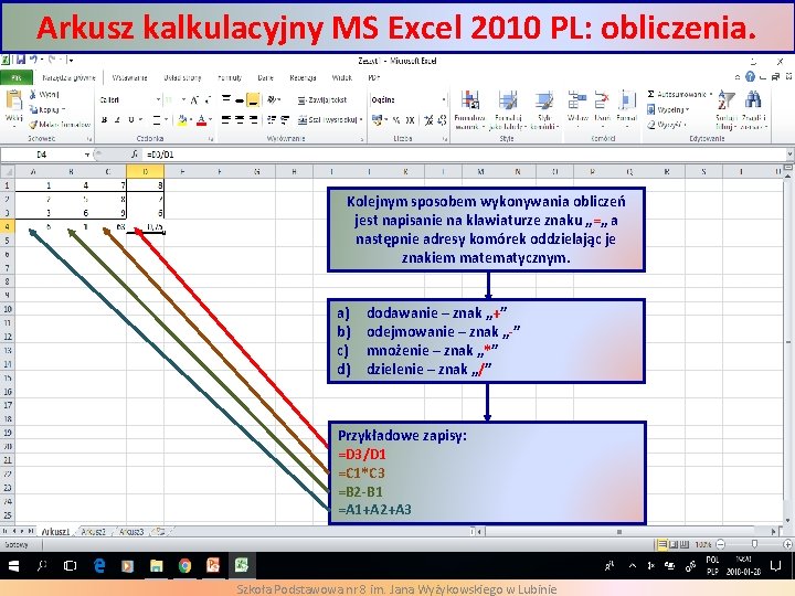 Arkusz kalkulacyjny MS Excel 2010 PL: obliczenia. Kolejnym sposobem wykonywania obliczeń jest napisanie na