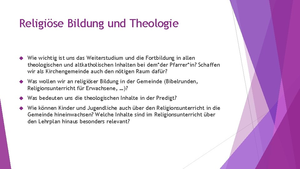 Religiöse Bildung und Theologie Wie wichtig ist uns das Weiterstudium und die Fortbildung in