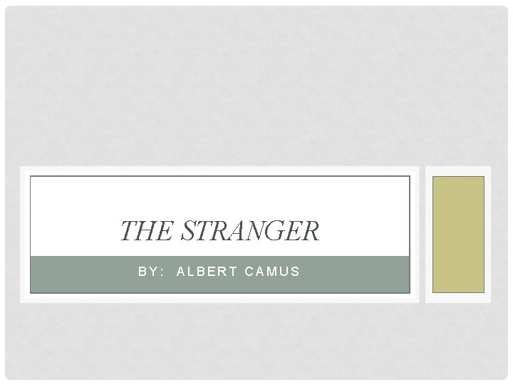 THE STRANGER BY: ALBERT CAMUS 