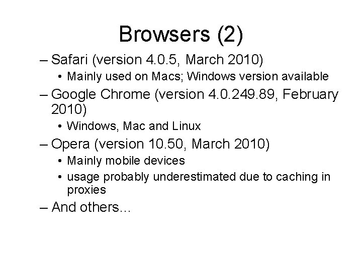 Browsers (2) – Safari (version 4. 0. 5, March 2010) • Mainly used on