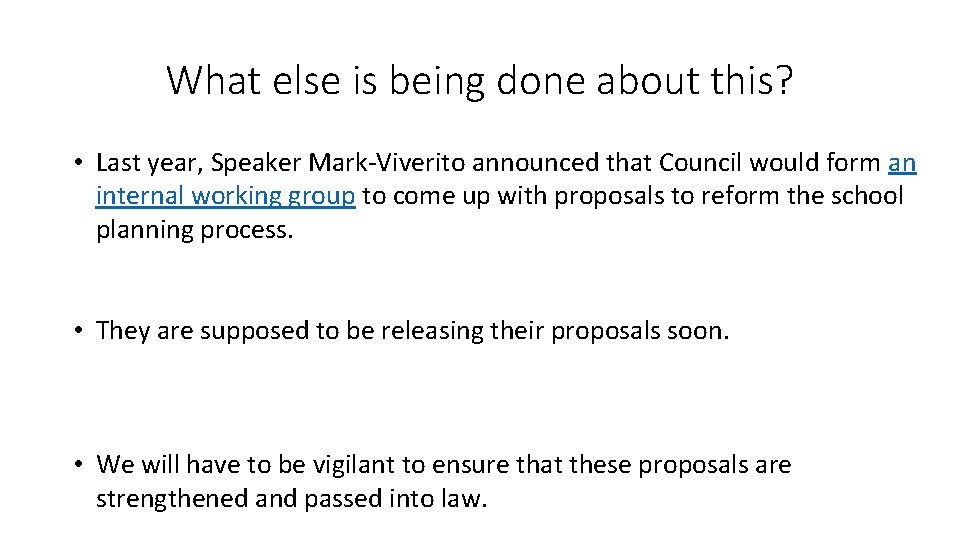 What else is being done about this? • Last year, Speaker Mark-Viverito announced that