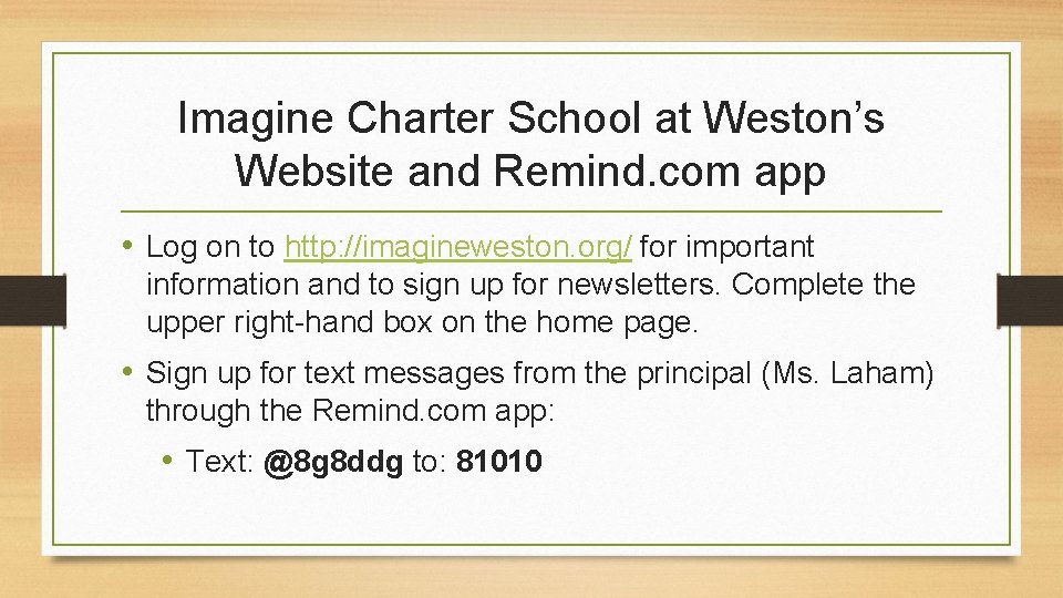 Imagine Charter School at Weston’s Website and Remind. com app • Log on to