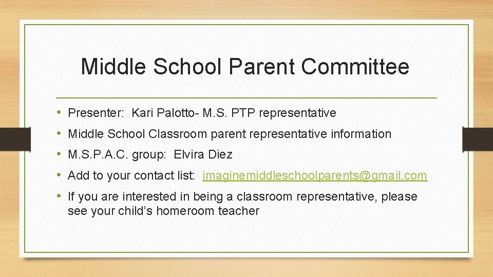 Middle School Parent Committee • • • Presenter: Kari Palotto- M. S. PTP representative