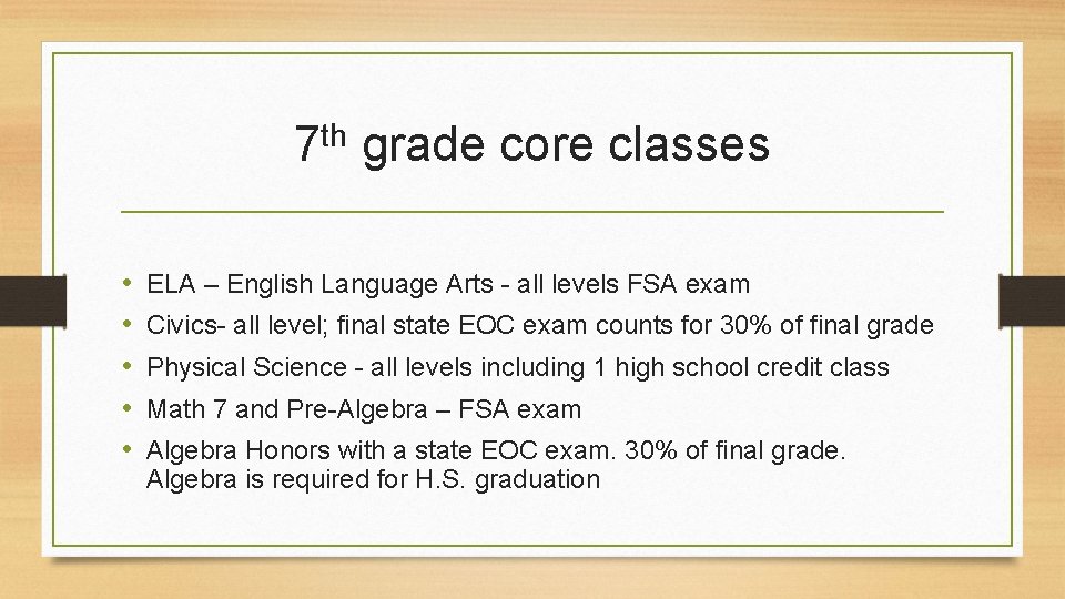 th 7 • • • grade core classes ELA – English Language Arts -