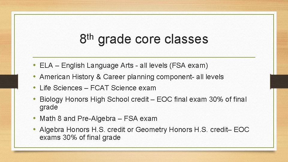 th 8 • • grade core classes ELA – English Language Arts - all