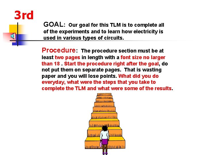 3 rd GOAL: Our goal for this TLM is to complete all of the