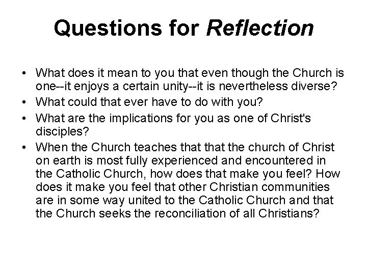 Questions for Reflection • What does it mean to you that even though the
