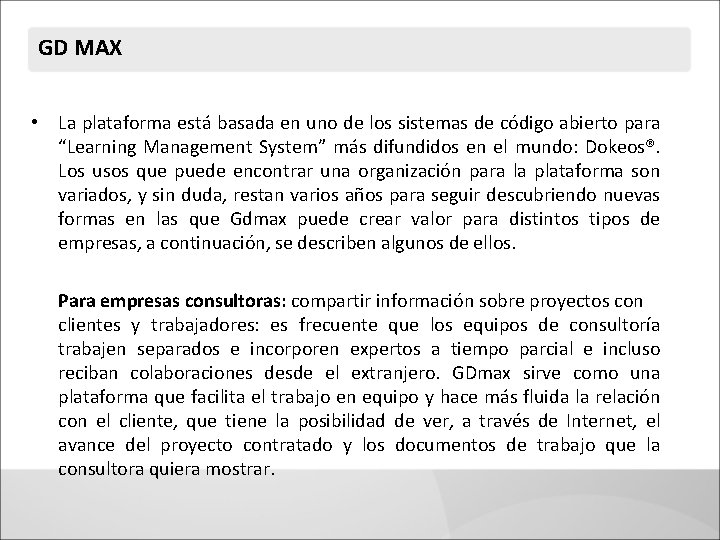 GD MAX • La plataforma está basada en uno de los sistemas de código