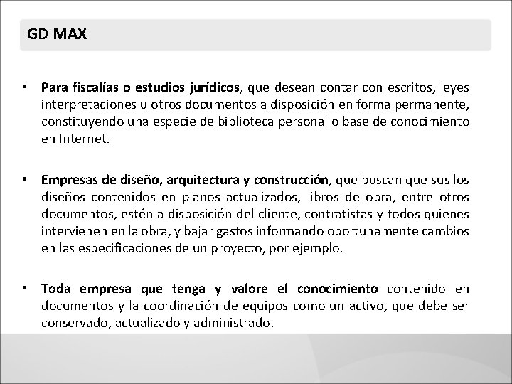 GD MAX • Para fiscalías o estudios jurídicos, que desean contar con escritos, leyes