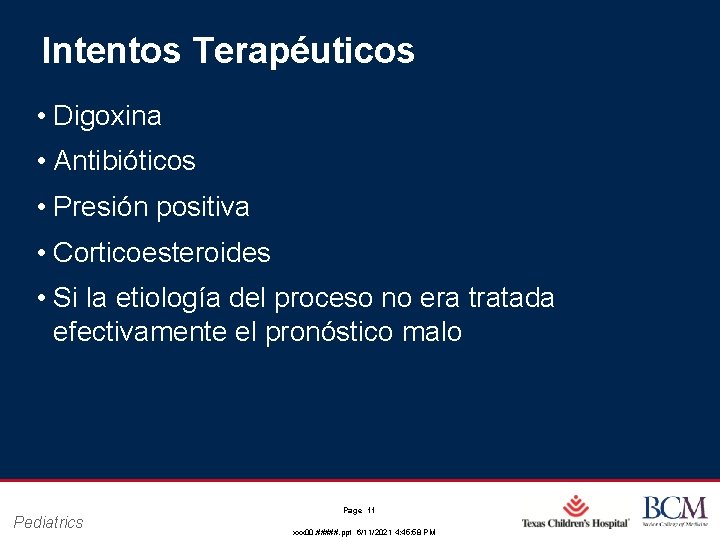 Intentos Terapéuticos • Digoxina • Antibióticos • Presión positiva • Corticoesteroides • Si la Intentos Terapéuticos • Digoxina • Antibióticos • Presión positiva • Corticoesteroides • Si la