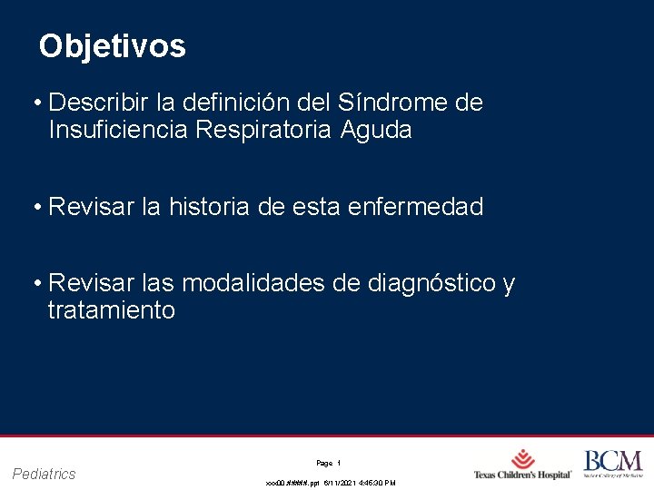 Objetivos • Describir la definición del Síndrome de Insuficiencia Respiratoria Aguda • Revisar la Objetivos • Describir la definición del Síndrome de Insuficiencia Respiratoria Aguda • Revisar la