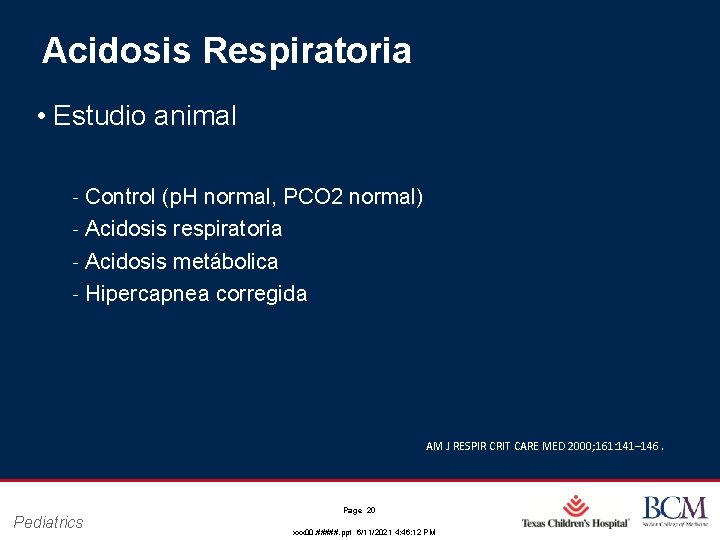 Acidosis Respiratoria • Estudio animal ‐ Control (p. H normal, PCO 2 normal) ‐ Acidosis Respiratoria • Estudio animal ‐ Control (p. H normal, PCO 2 normal) ‐