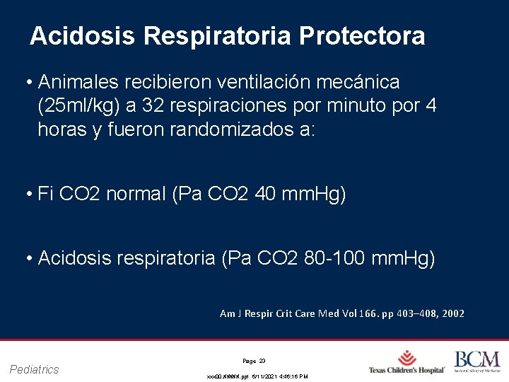 Acidosis Respiratoria Protectora • Animales recibieron ventilación mecánica (25 ml/kg) a 32 respiraciones por Acidosis Respiratoria Protectora • Animales recibieron ventilación mecánica (25 ml/kg) a 32 respiraciones por