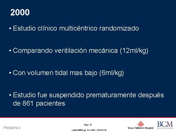 2000 • Estudio clínico multicéntrico randomizado • Comparando ventilación mecánica (12 ml/kg) • Con 2000 • Estudio clínico multicéntrico randomizado • Comparando ventilación mecánica (12 ml/kg) • Con