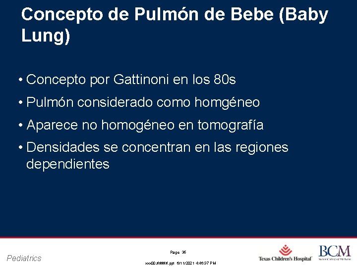Concepto de Pulmón de Bebe (Baby Lung) • Concepto por Gattinoni en los 80 Concepto de Pulmón de Bebe (Baby Lung) • Concepto por Gattinoni en los 80
