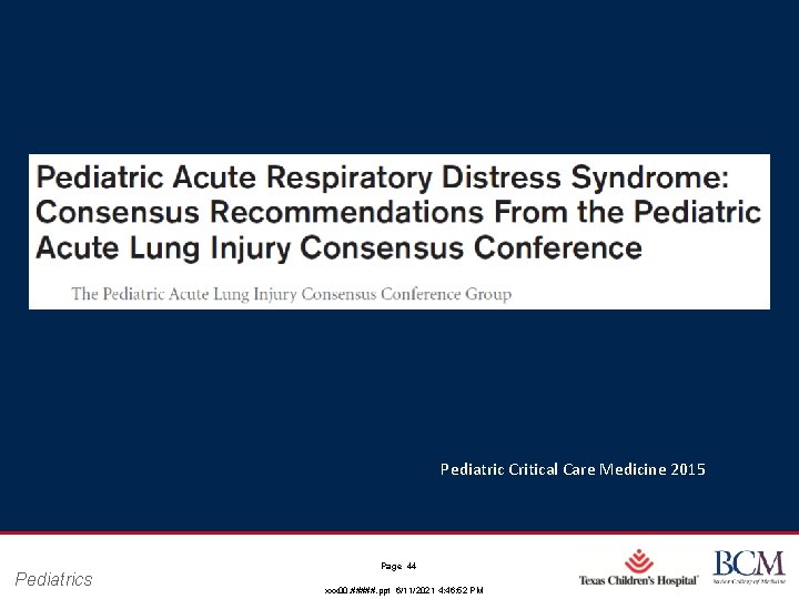 Pediatric Critical Care Medicine 2015 Pediatrics Page 44 xxx 00. #####. ppt 6/11/2021 4: Pediatric Critical Care Medicine 2015 Pediatrics Page 44 xxx 00. #####. ppt 6/11/2021 4: