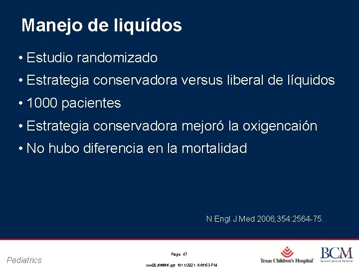 Manejo de liquídos • Estudio randomizado • Estrategia conservadora versus liberal de líquidos • Manejo de liquídos • Estudio randomizado • Estrategia conservadora versus liberal de líquidos •