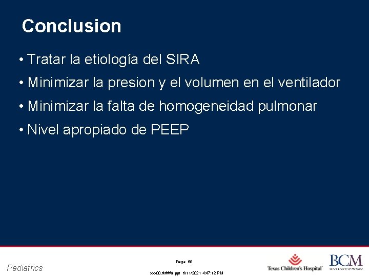 Conclusion • Tratar la etiología del SIRA • Minimizar la presion y el volumen Conclusion • Tratar la etiología del SIRA • Minimizar la presion y el volumen