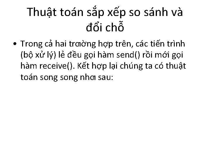 Thuật toán sắp xếp so sánh và đổi chỗ • Trong cả hai trƣờng