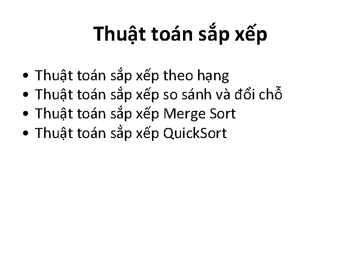 Thuật toán sắp xếp • • Thuật toán sắp xếp theo hạng Thuật toán