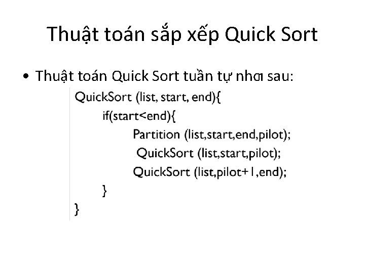 Thuật toán sắp xếp Quick Sort • Thuật toán Quick Sort tuần tự nhƣ