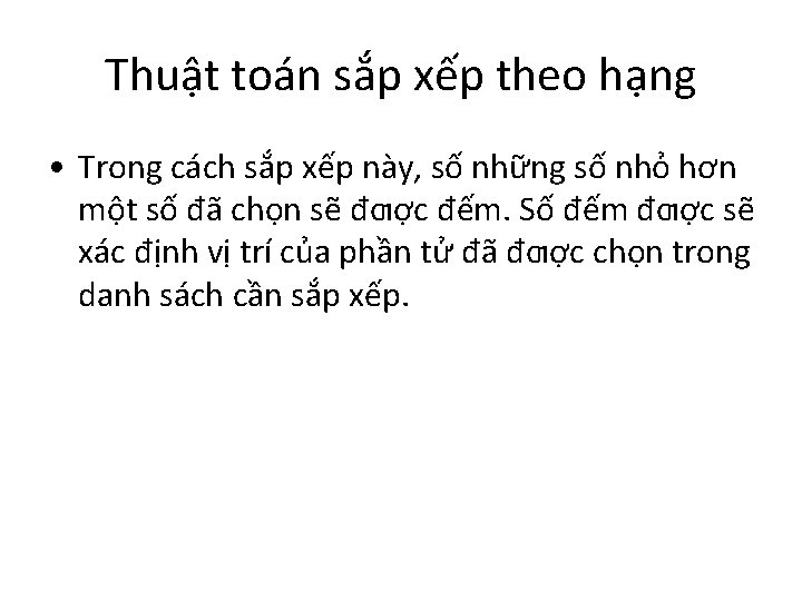 Thuật toán sắp xếp theo hạng • Trong cách sắp xếp này, số những