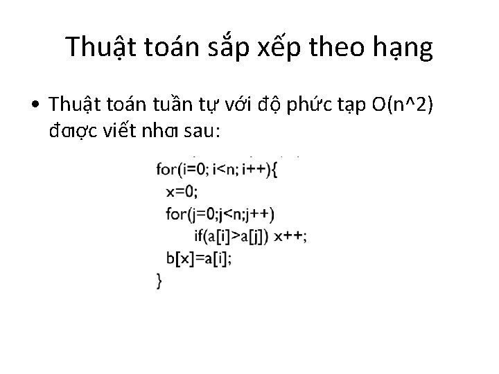 Thuật toán sắp xếp theo hạng • Thuật toán tuần tự với độ phức