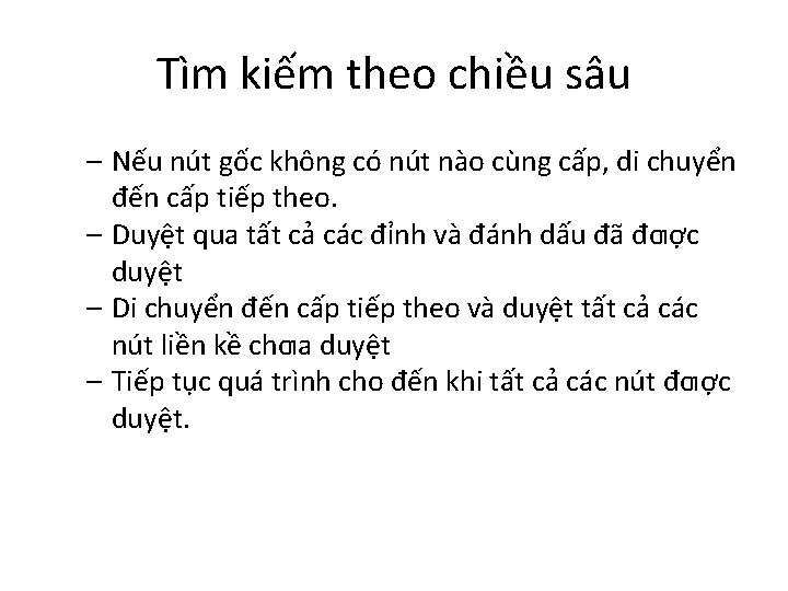 Tìm kiếm theo chiều sâu – Nếu nút gốc không có nút nào cùng