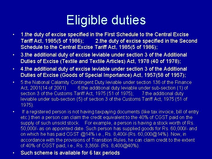 Eligible duties • • 1. the duty of excise specified in the First Schedule