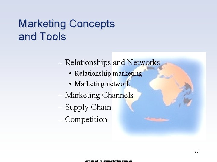 Marketing Concepts and Tools – Relationships and Networks • Relationship marketing • Marketing network