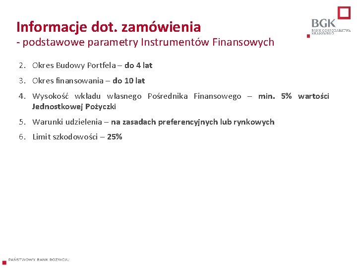 Informacje dot. zamówienia - podstawowe parametry Instrumentów Finansowych 2. Okres Budowy Portfela do 4