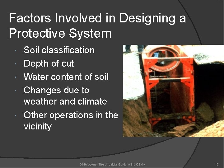 Factors Involved in Designing a Protective System Soil classification Depth of cut Water content