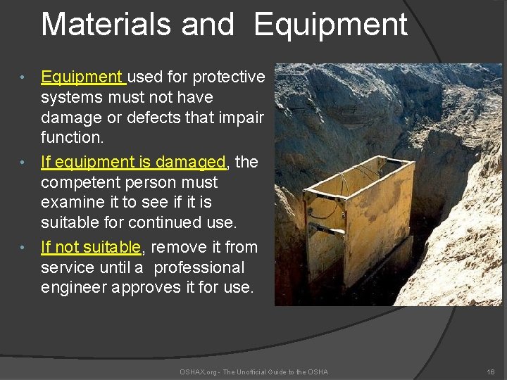 Materials and Equipment used for protective systems must not have damage or defects that