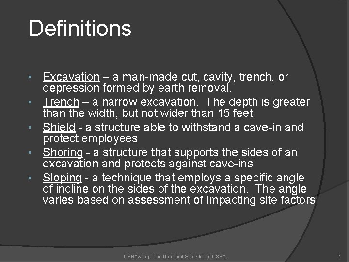 Definitions • • • Excavation – a man-made cut, cavity, trench, or depression formed
